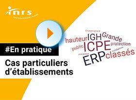 Cas particuliers d'établissements Incendie : définitions, prévention et actions